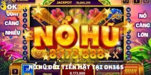 Nổ Hũ Đổi Tiền Mặt – Chinh Phục Giải Thưởng Từ Mỗi Vòng Quay