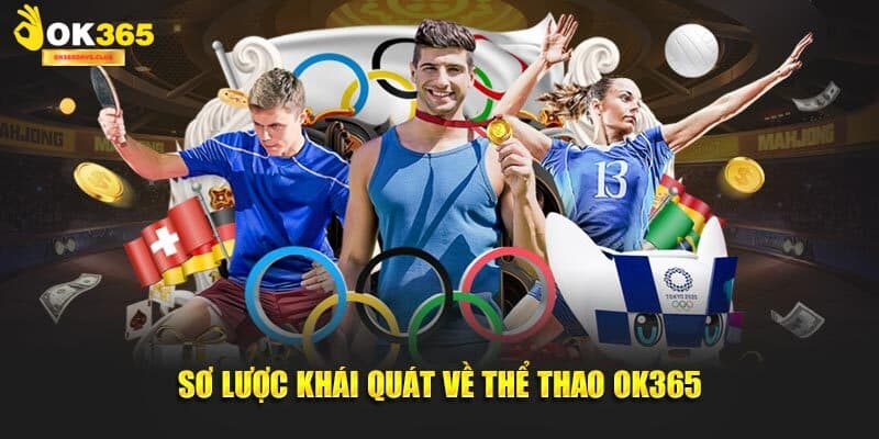 Thể Thao OK365 | Sảnh Cược Thách Thức Mọi Đam Mê 2025