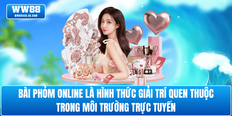 tong-quan-bai-phom-online-truc-tuyen